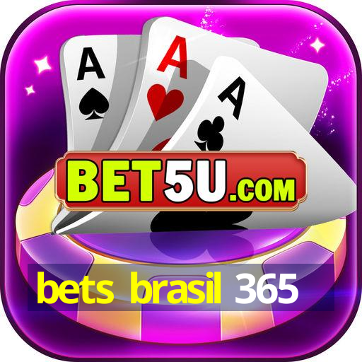 bets brasil 365